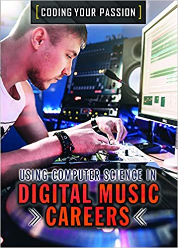 Using Computer Science in Digital Music Careers book cover.